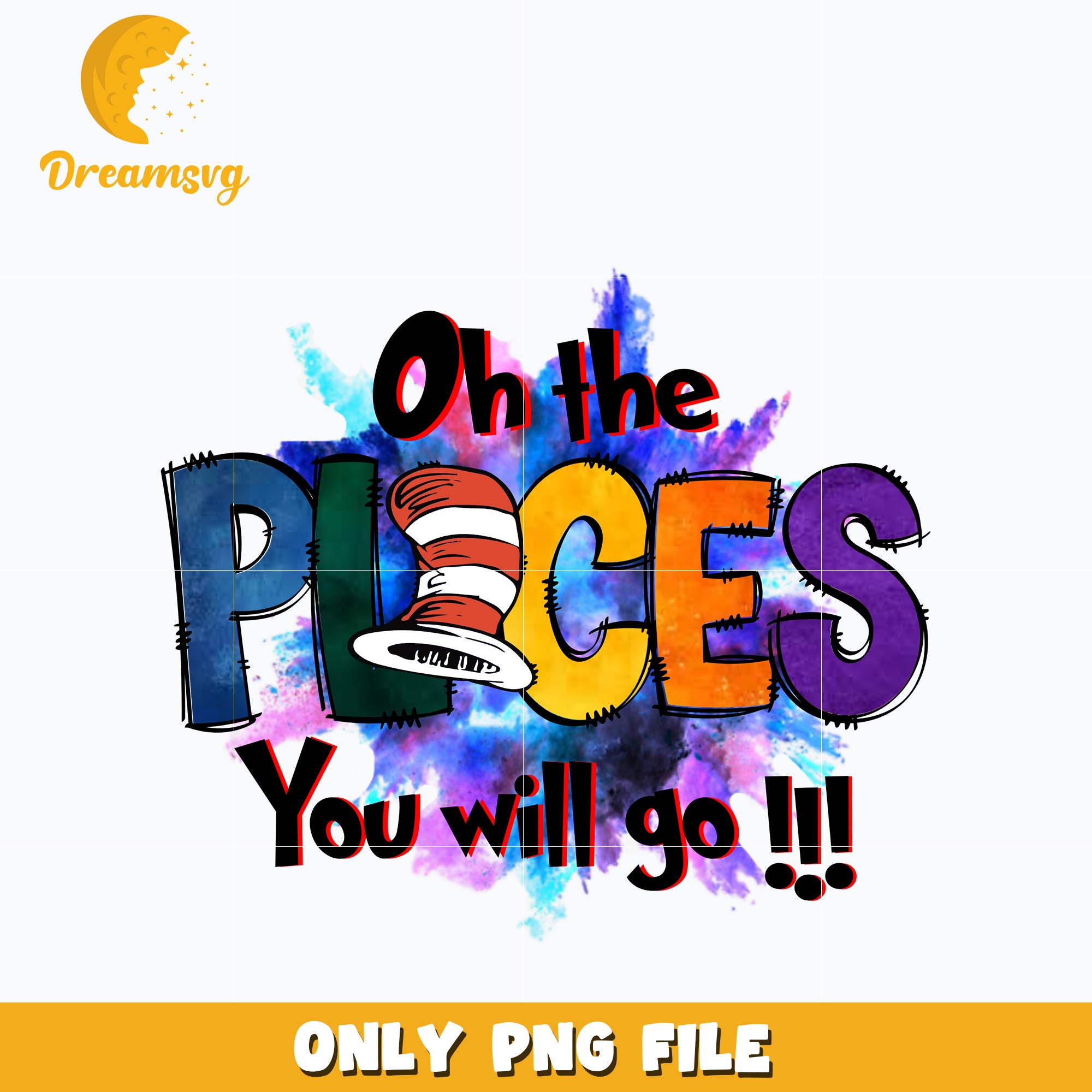 Oh The Places You Will Go Png – DreamSVG Store