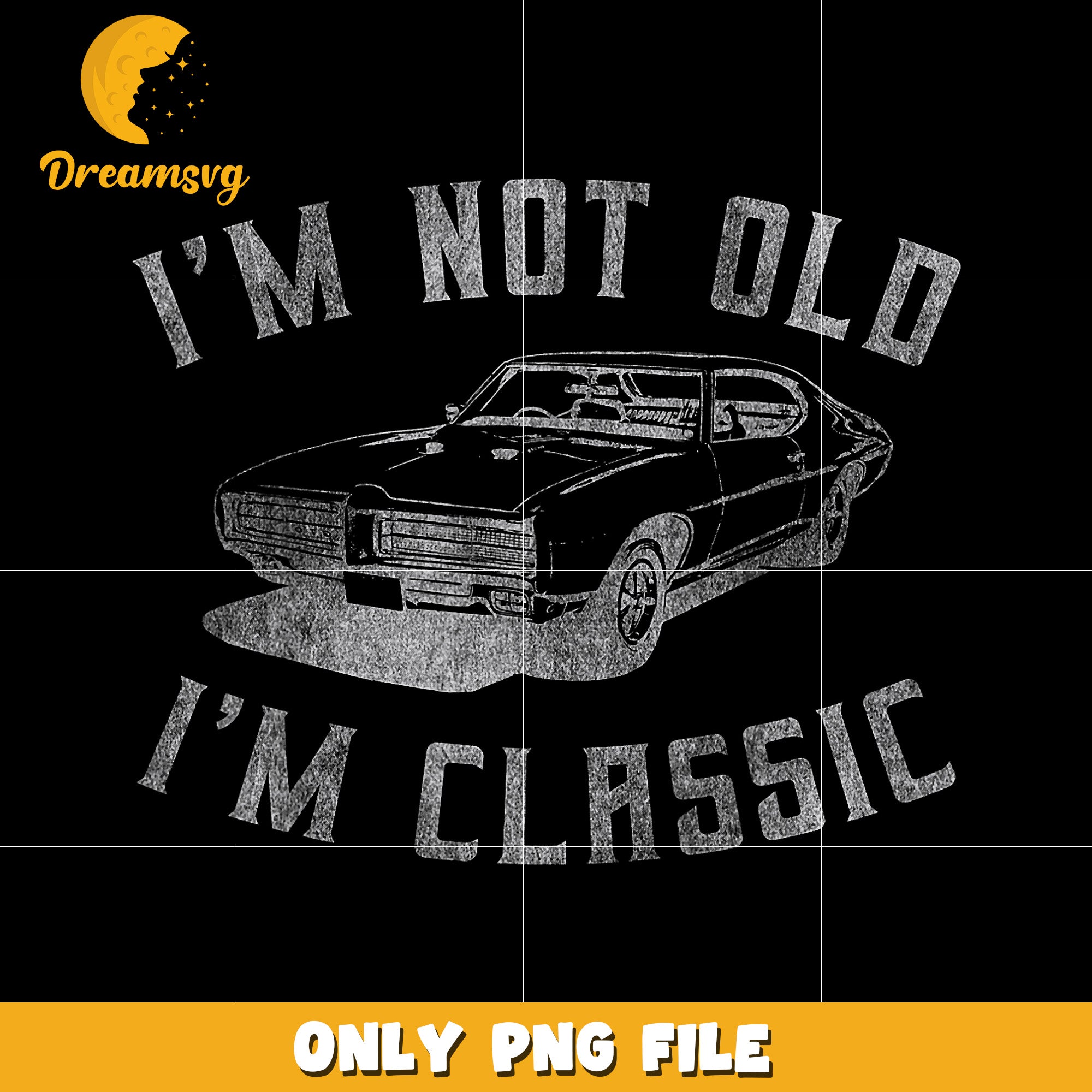 I’m not old I’m classic png, vintage dad png, funny dad png