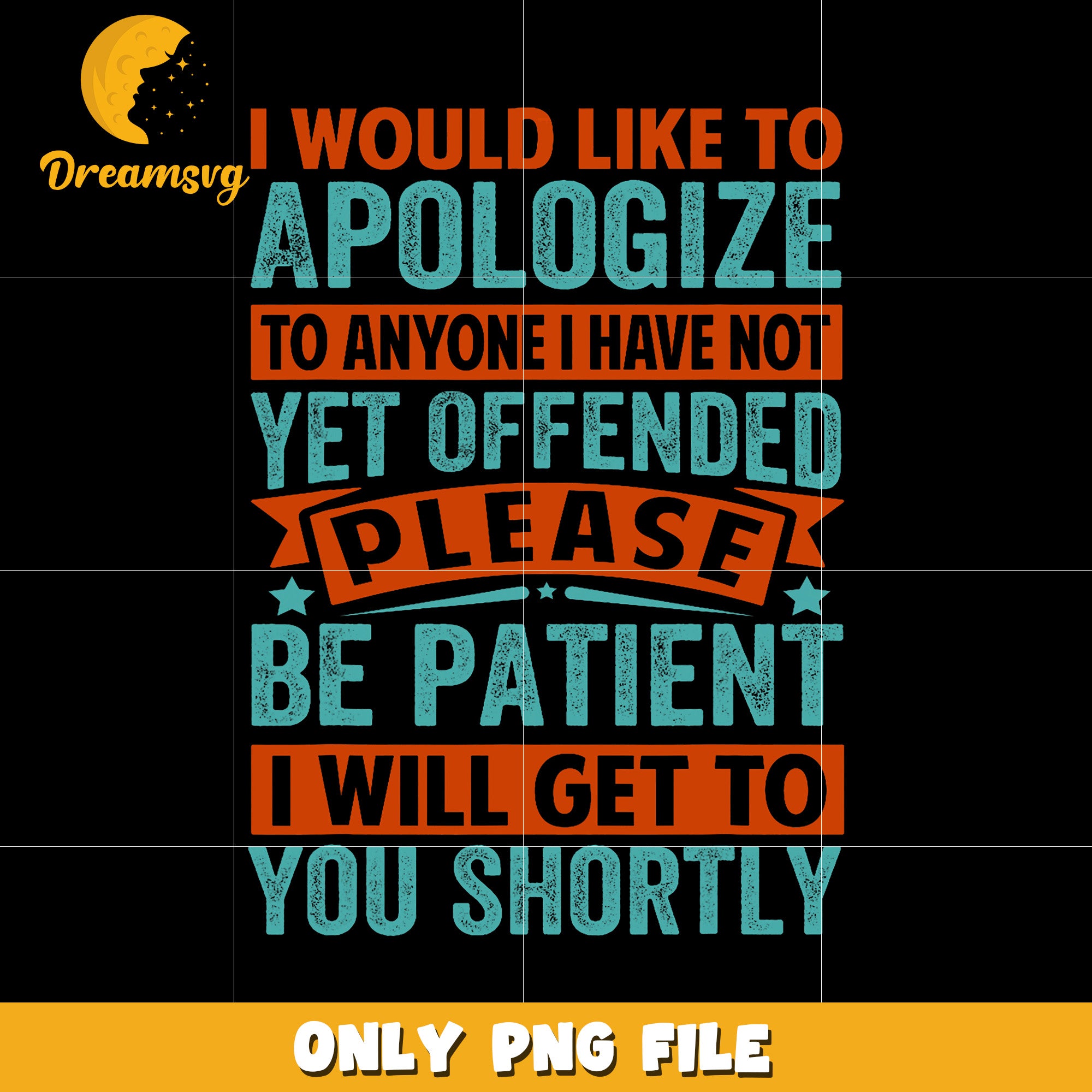 I would like to apologize to anyone i have not yet offended png, funny apology png