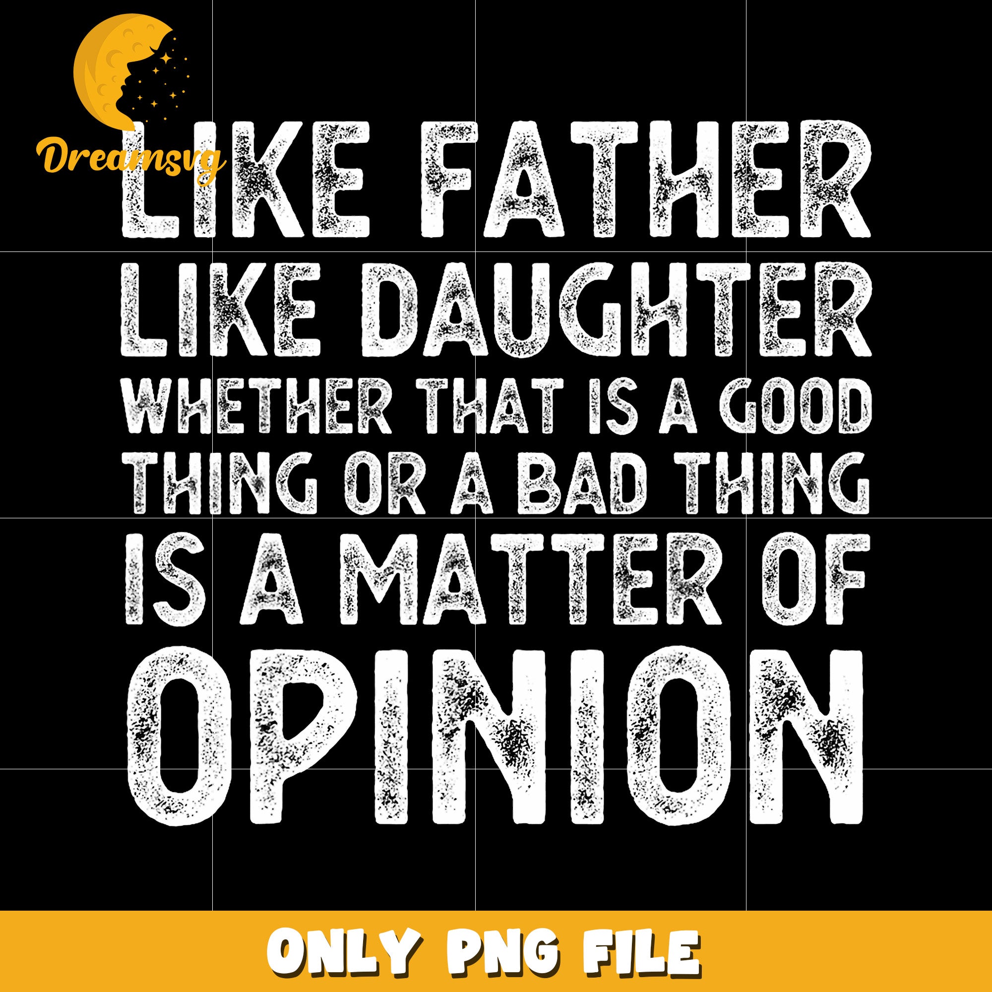 Like father like daughter whether that’s a good thing or a bad thing png, dad and daughter png