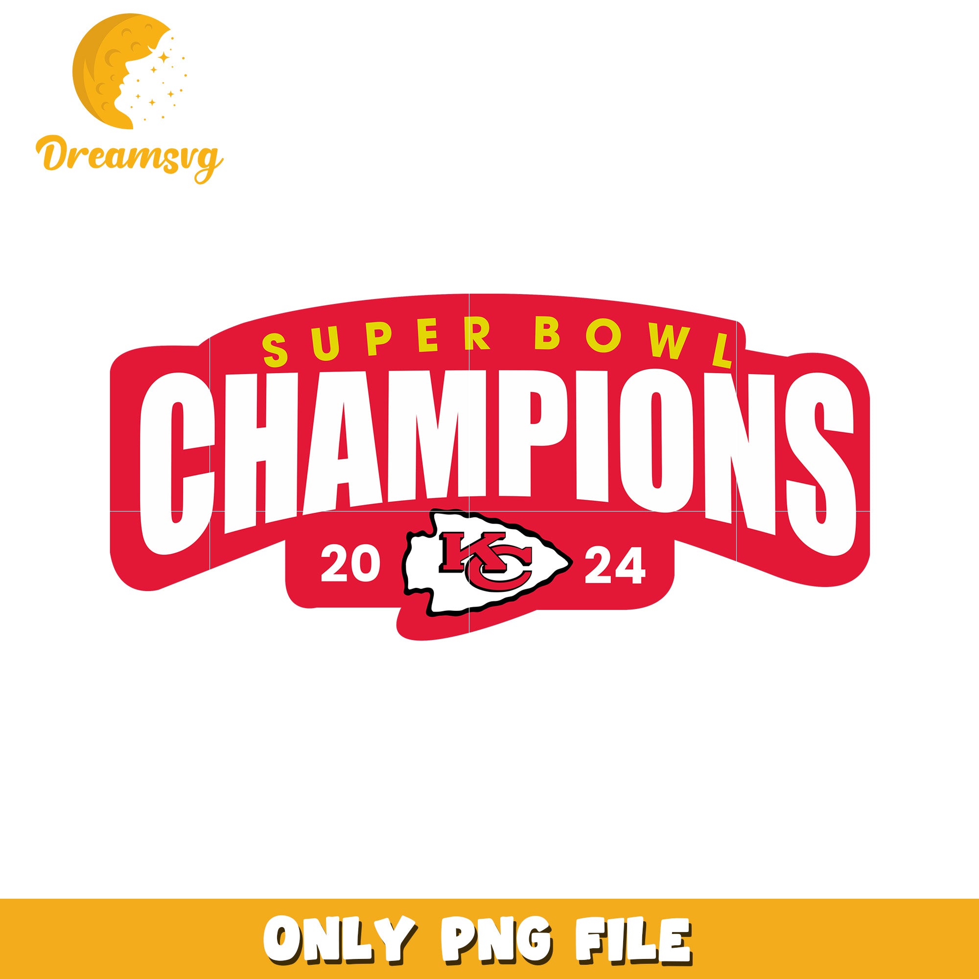 Super Bowl Champions 2024 Kansas City Chiefs PNG – DreamSVG Store