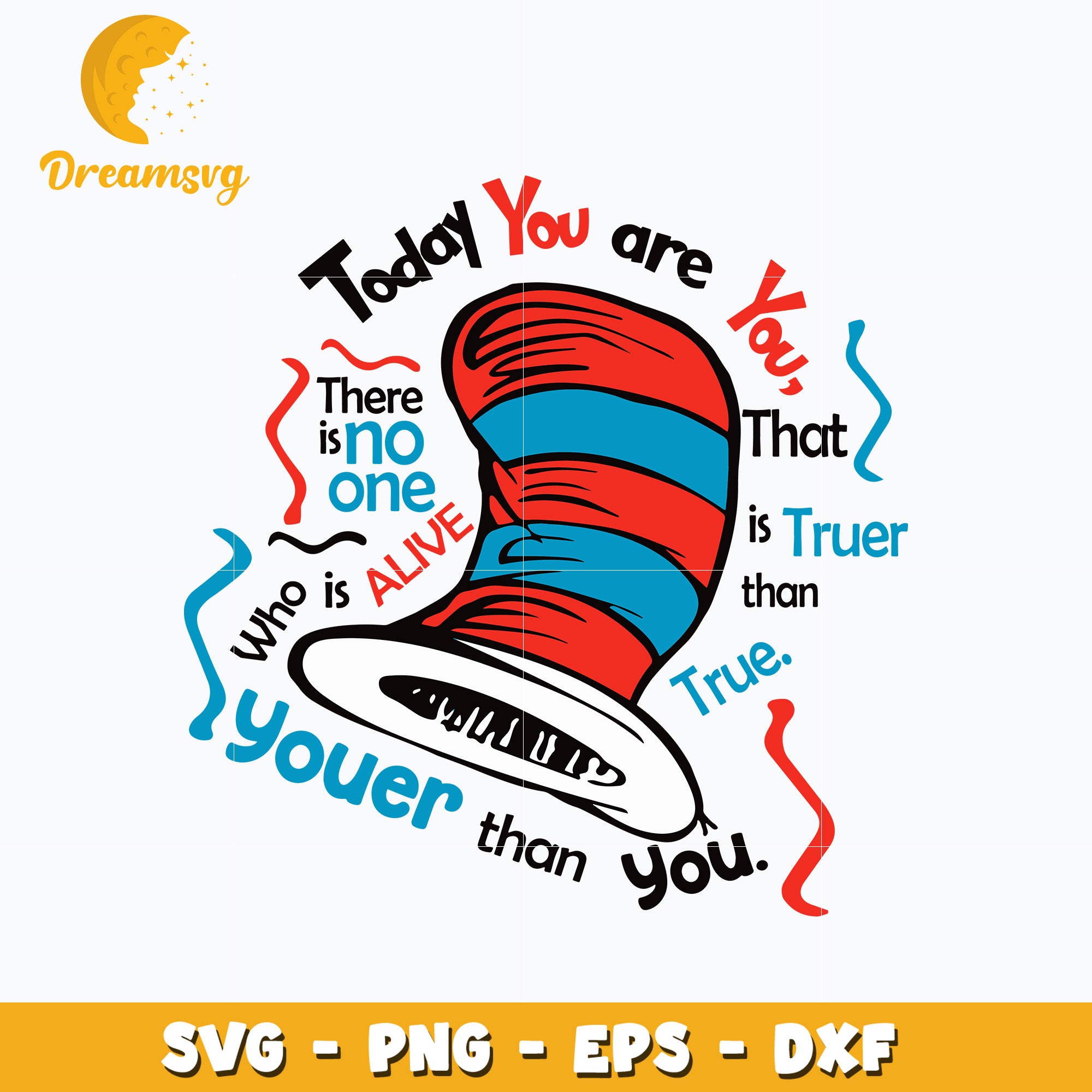 Dr Seuss Today You Are You Svg – Dreamsvg Store