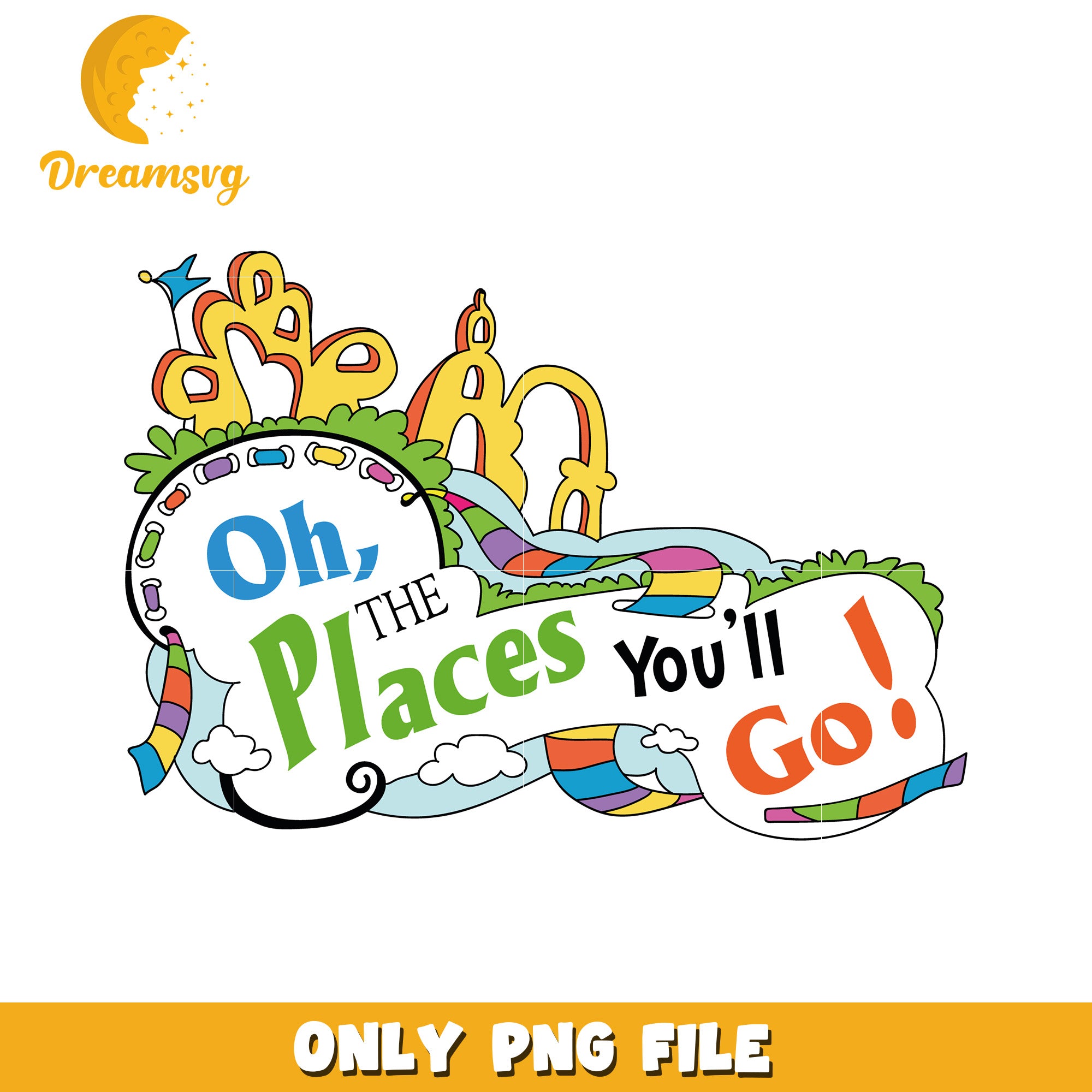Oh the places you will go png – DreamSVG Store