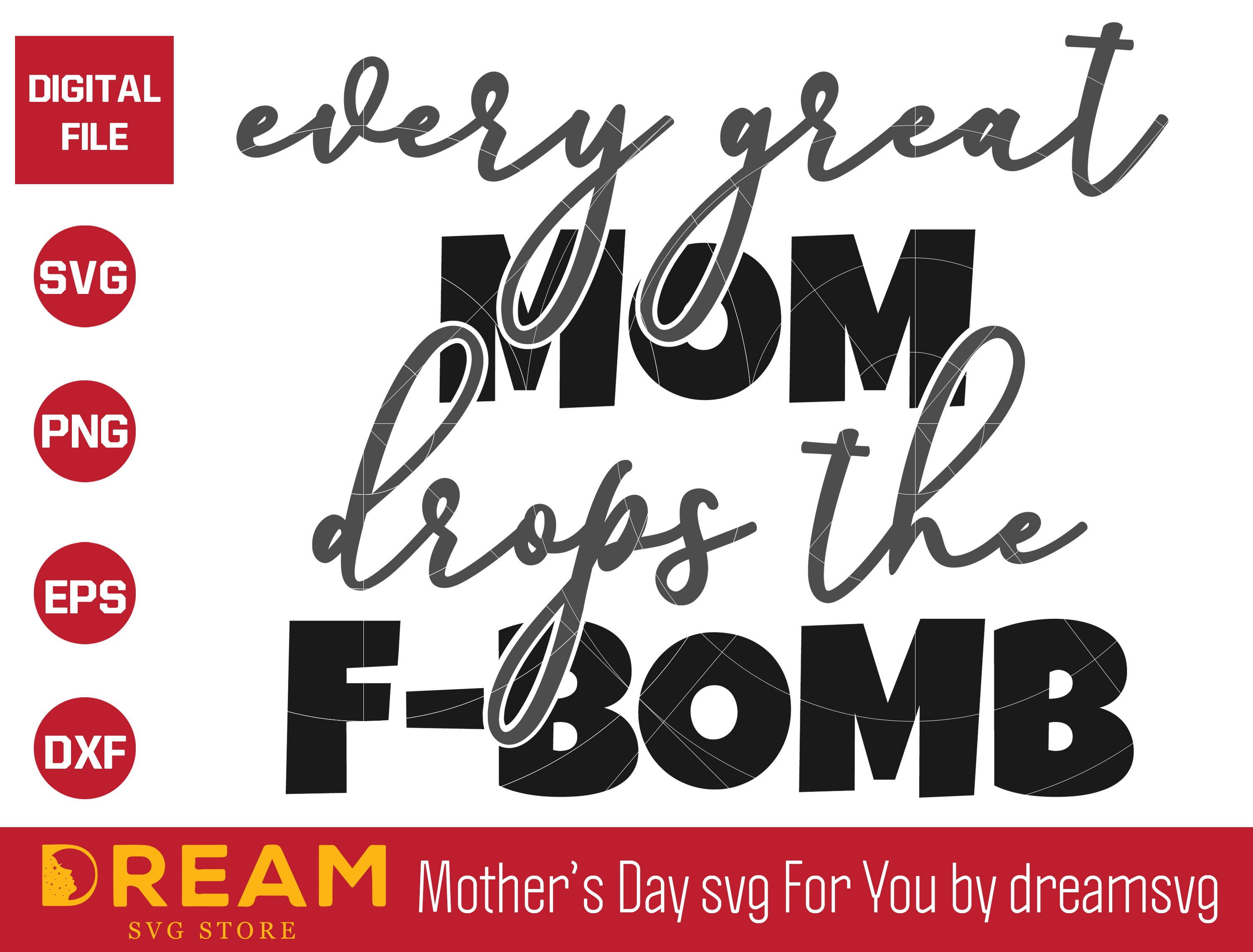 Every great mom drops the f-bomb, Mother's day svg, eps, png, dxf ...