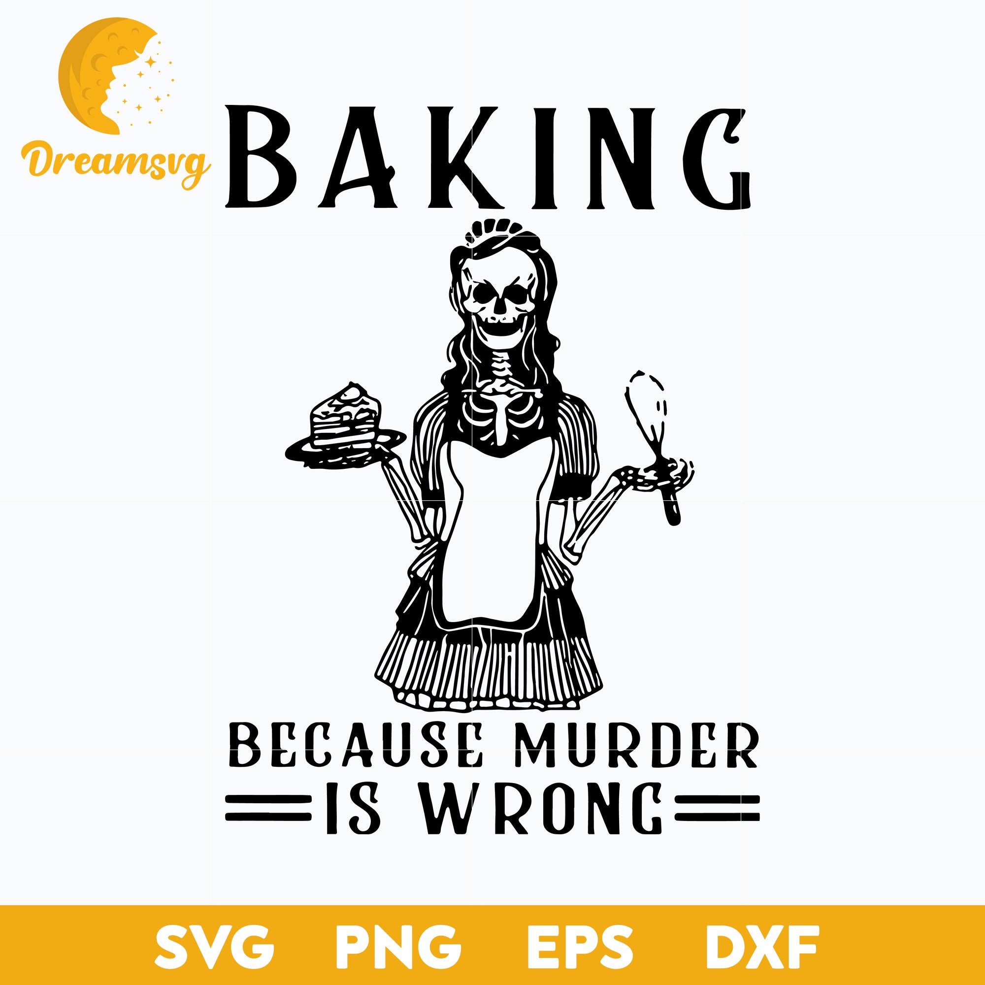 Baking Because Murder Is Wrong Svg