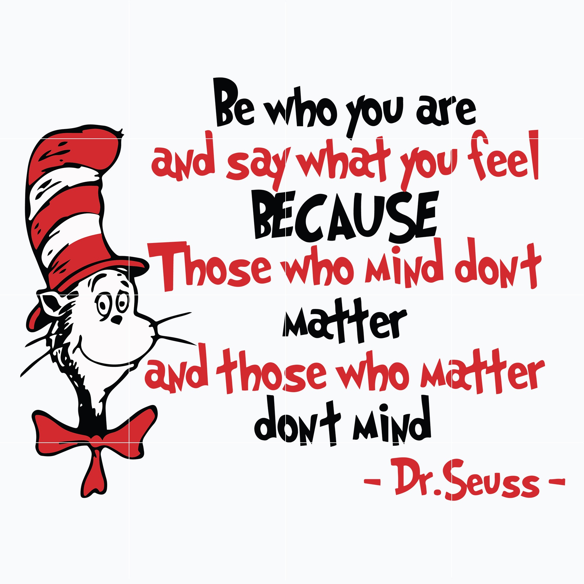 Be Who You Are And Say What You Feel Svg, Dr Seuss Svg, png, dxf