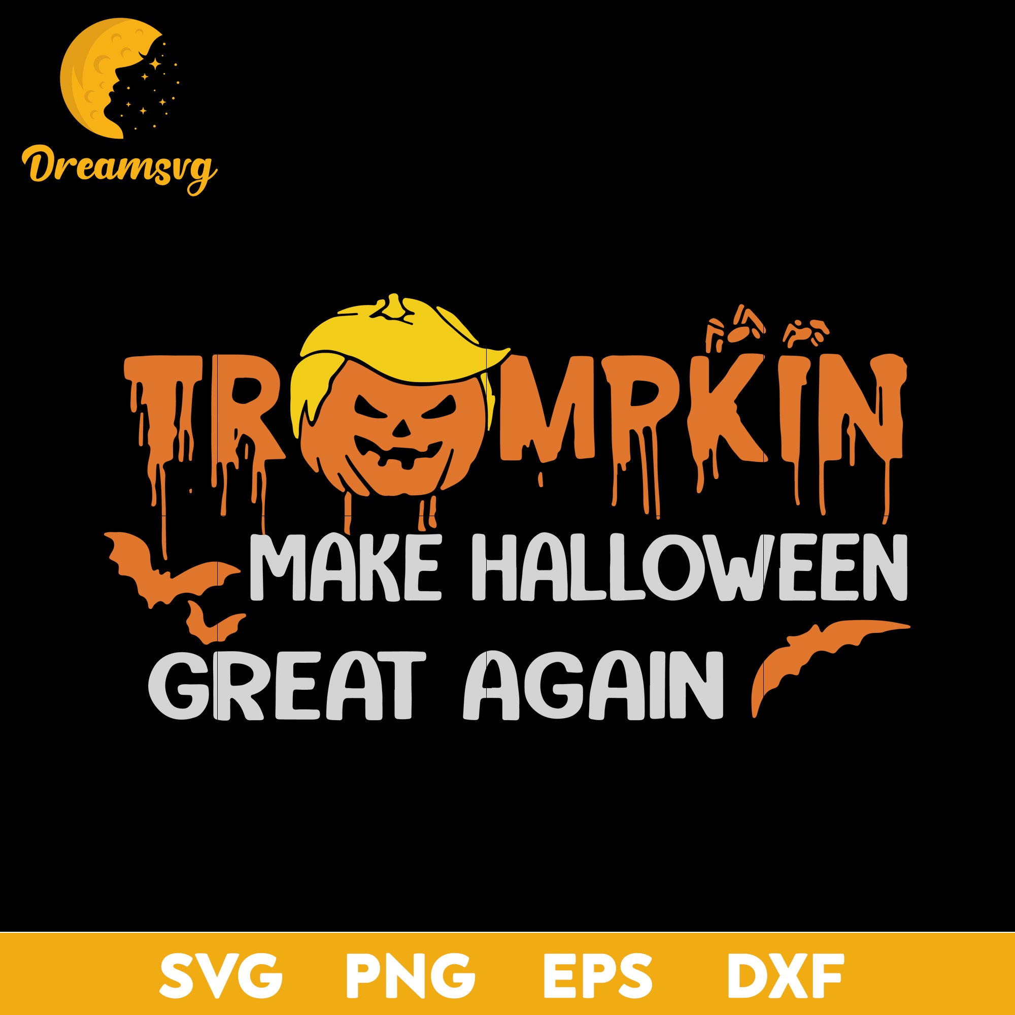 Trumpkin Make Halloween svg, Halloween svg, png, dxf, eps digital file.