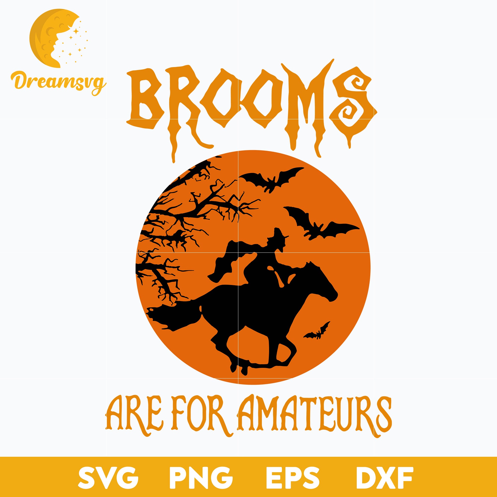 Witches Ride Horse Brooms Are svg, Halloween svg, png, dxf, eps digital file.
