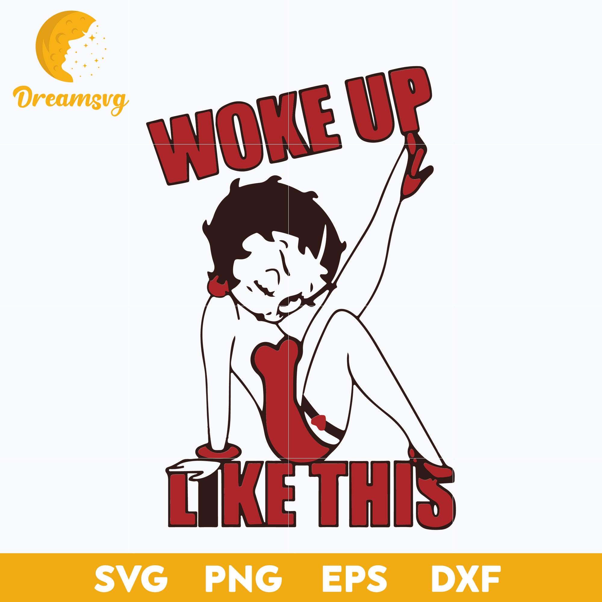 Woke  Up  Like  This Betty Boop svg, Halloween svg, png, dxf, eps digital file.