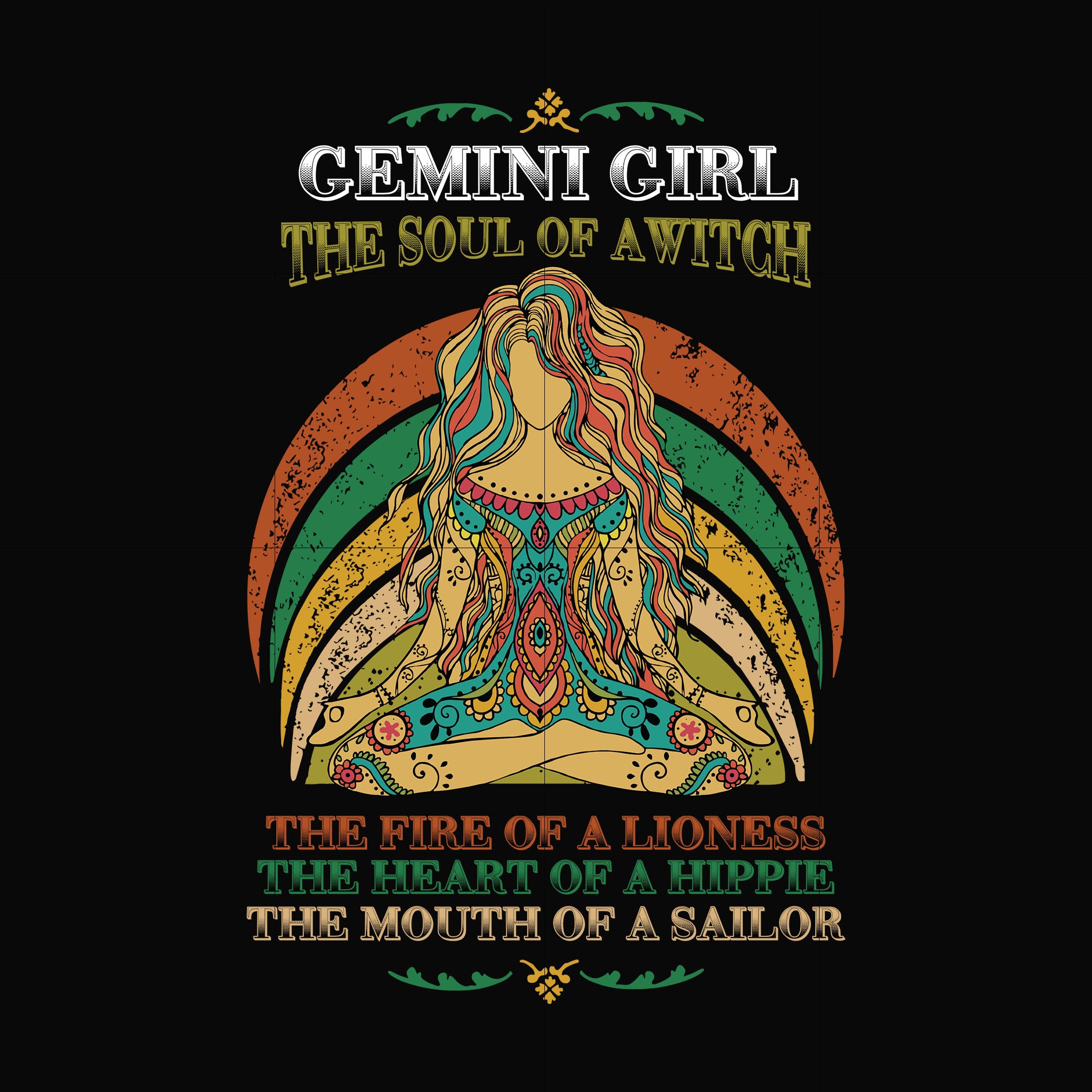 Gemini girl the soul of a witch svg, the fire of a lioness, the heart of a hippie, the mouth of a sailor svg, png, dxf, eps digital file NBD0034