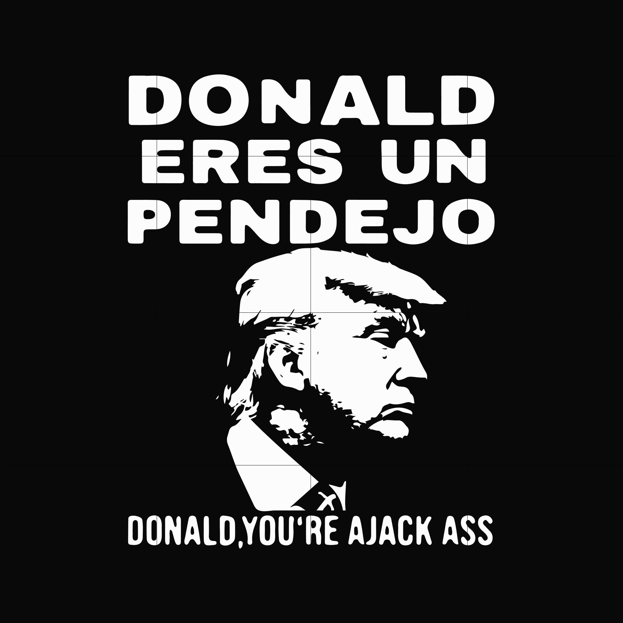 Donald you are ajack ass svg, png, dxf, eps digital file TD84