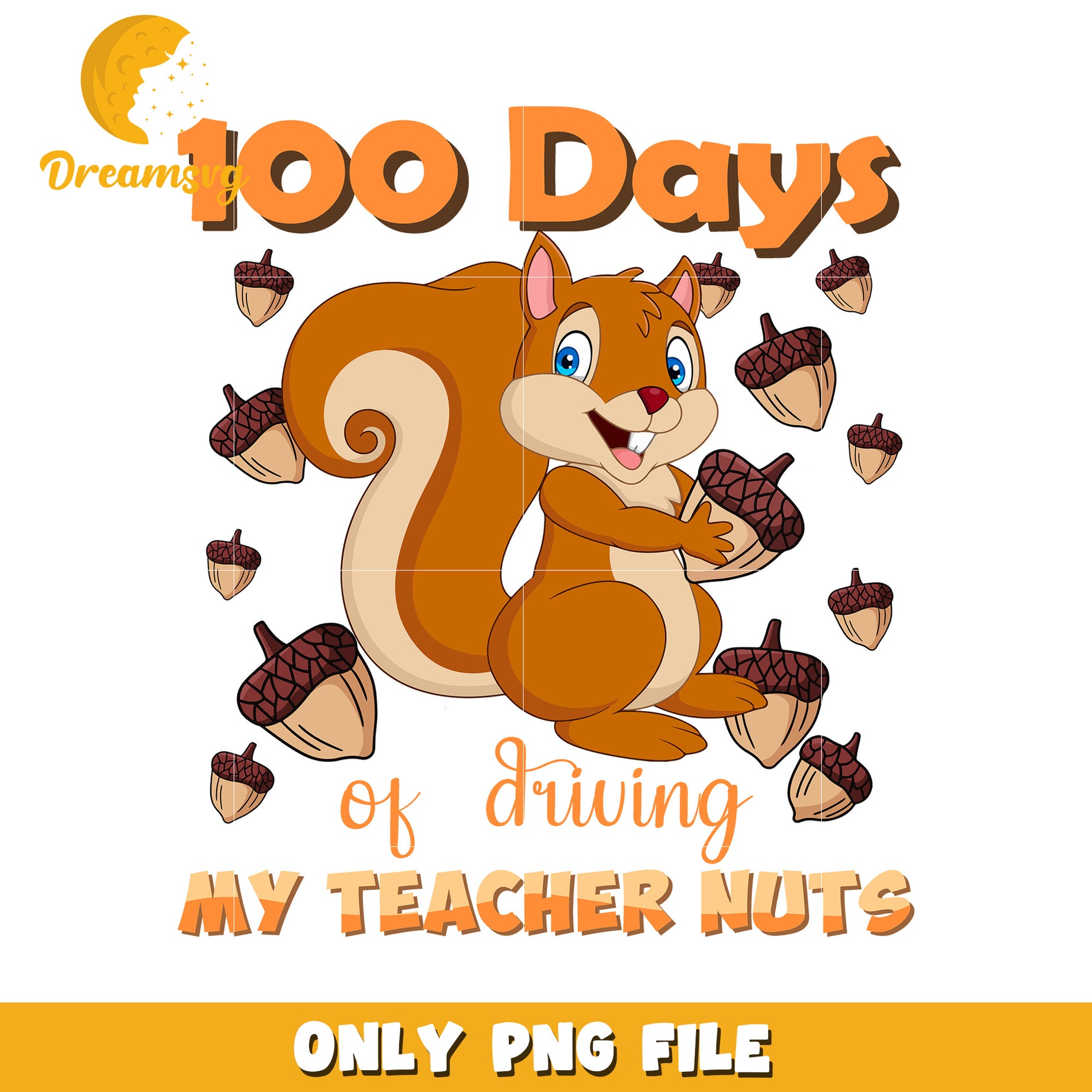 100 Days Driving My Teacher Nuts PNG