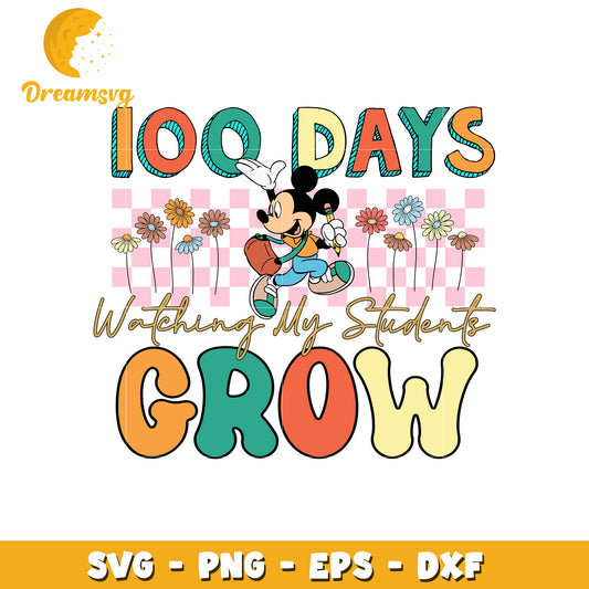 100 Days Watching My Students Grow SVG Design for Teachers