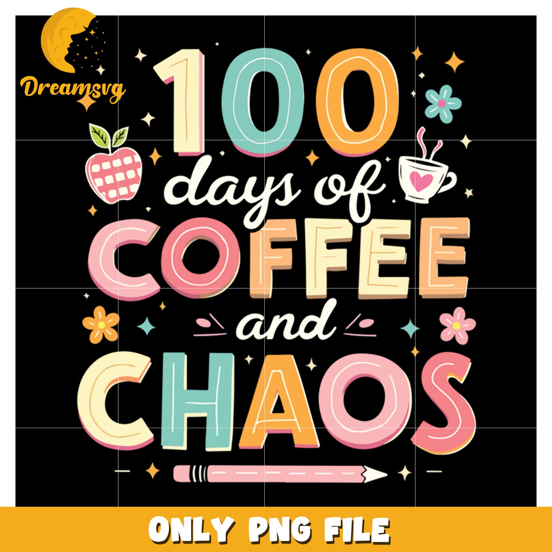 100 Days of Coffee and Chaos Fun PNG Design for Printables