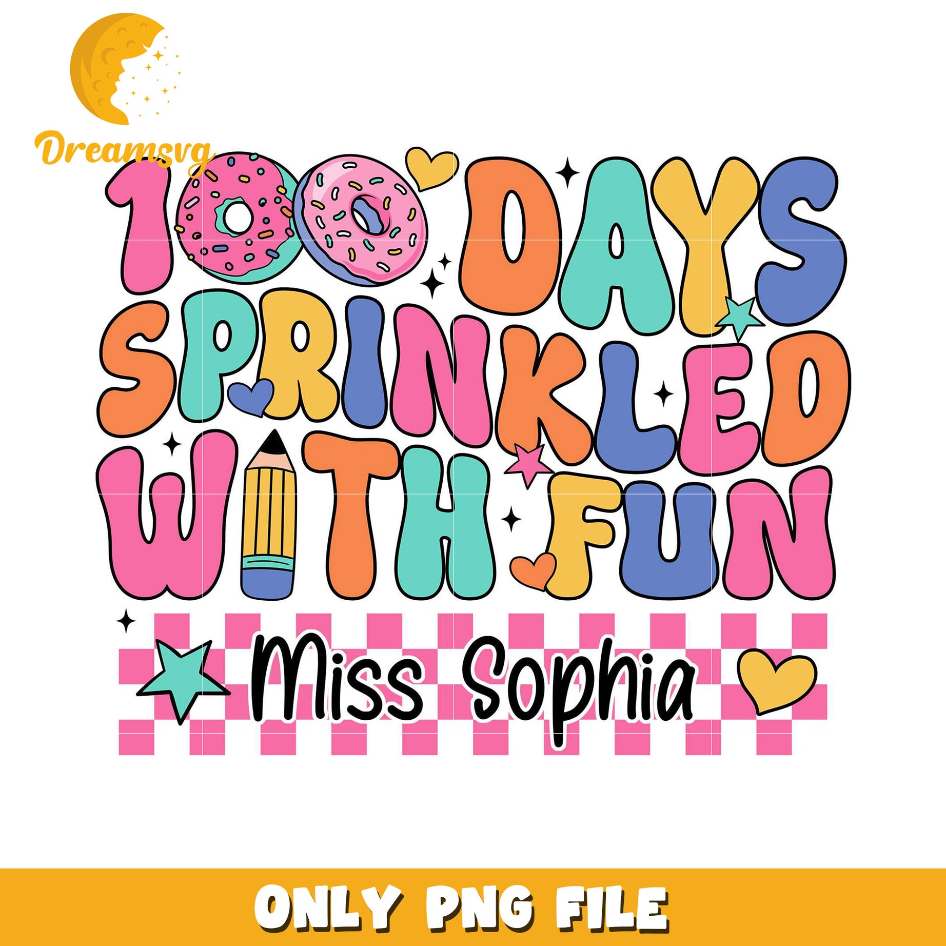 100 Days of Fun Celebrating Miss Sophia PNG Design