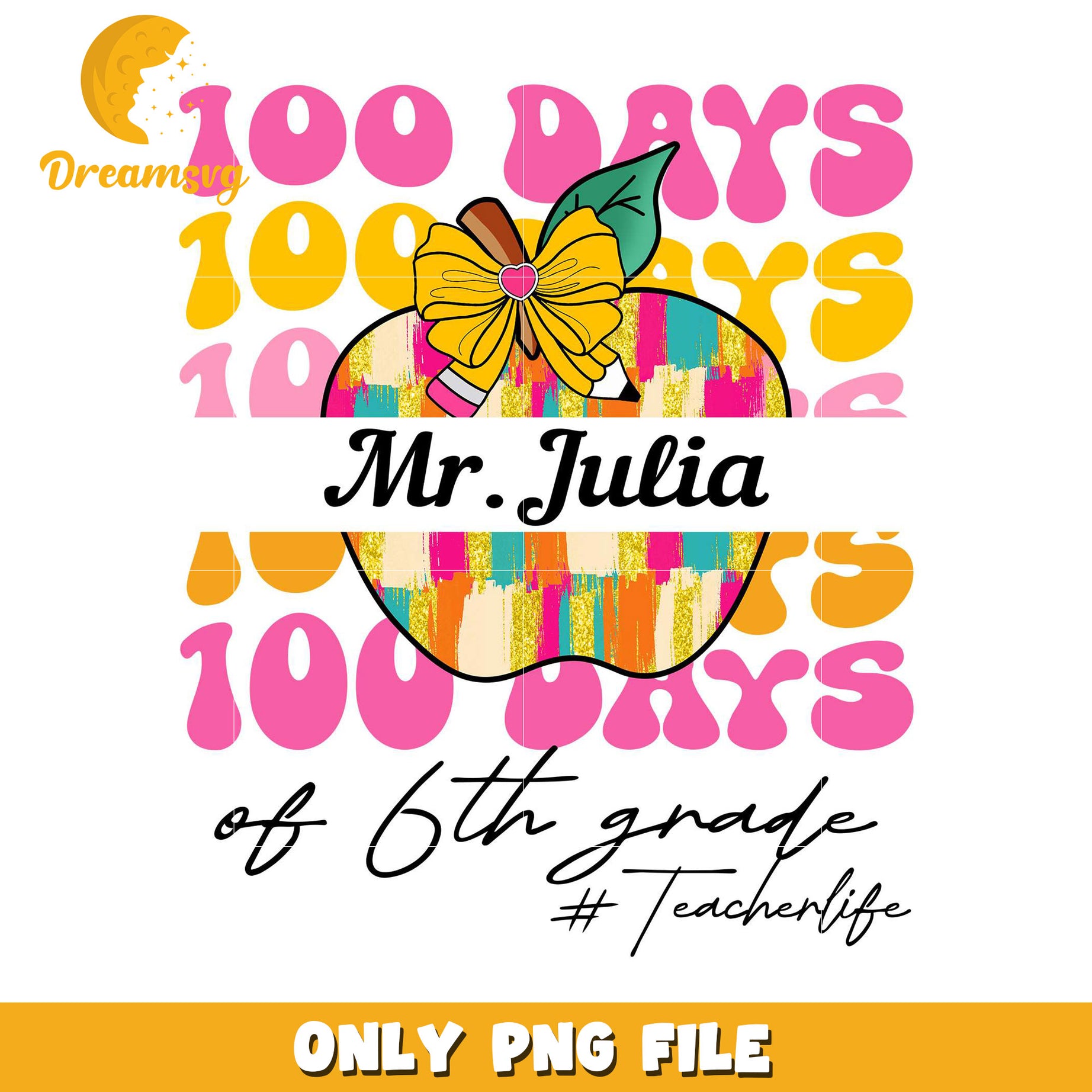 100 Days of School Mr Julia Teacher Life PNG Art