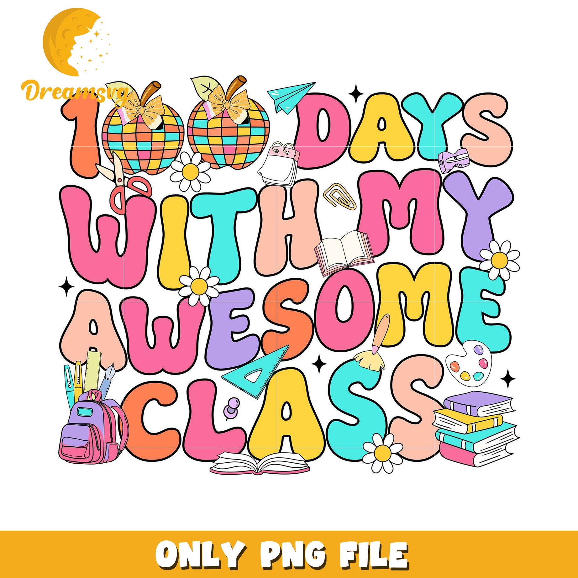 100 Days with My Awesome Class PNG Digital Download