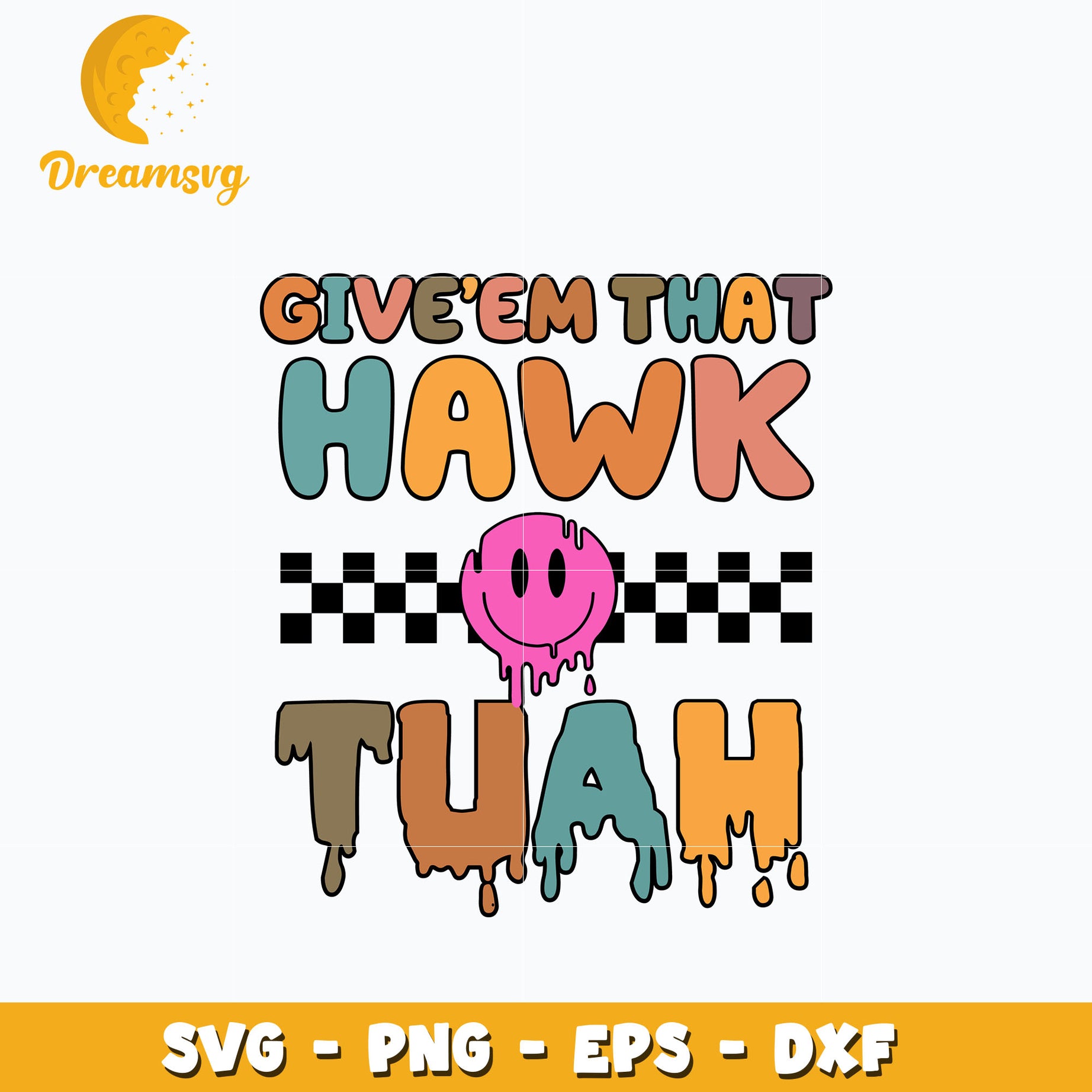 Give Em That Hawk Tuah Svg