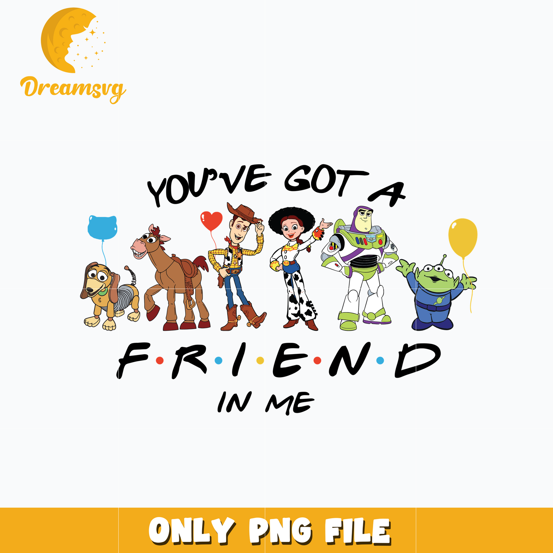 Toy story you've got a friend in me png