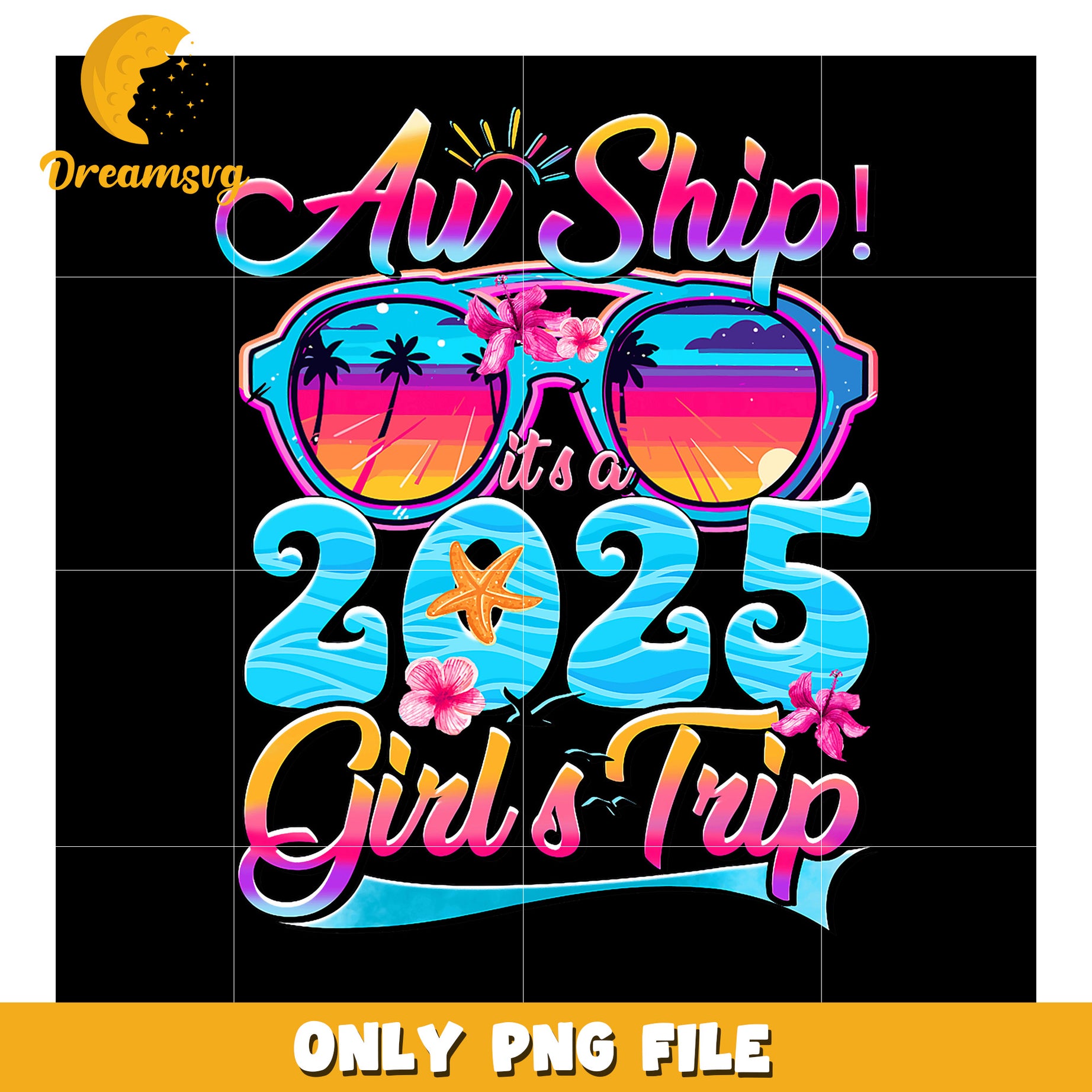 2025 Girls Trip PNG Au Ship! Design