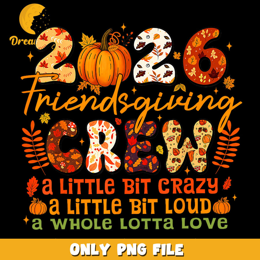 2026 Friendsgiving Crew PNG, Thanksgiving Fall Pumpkin, Autumn PNG