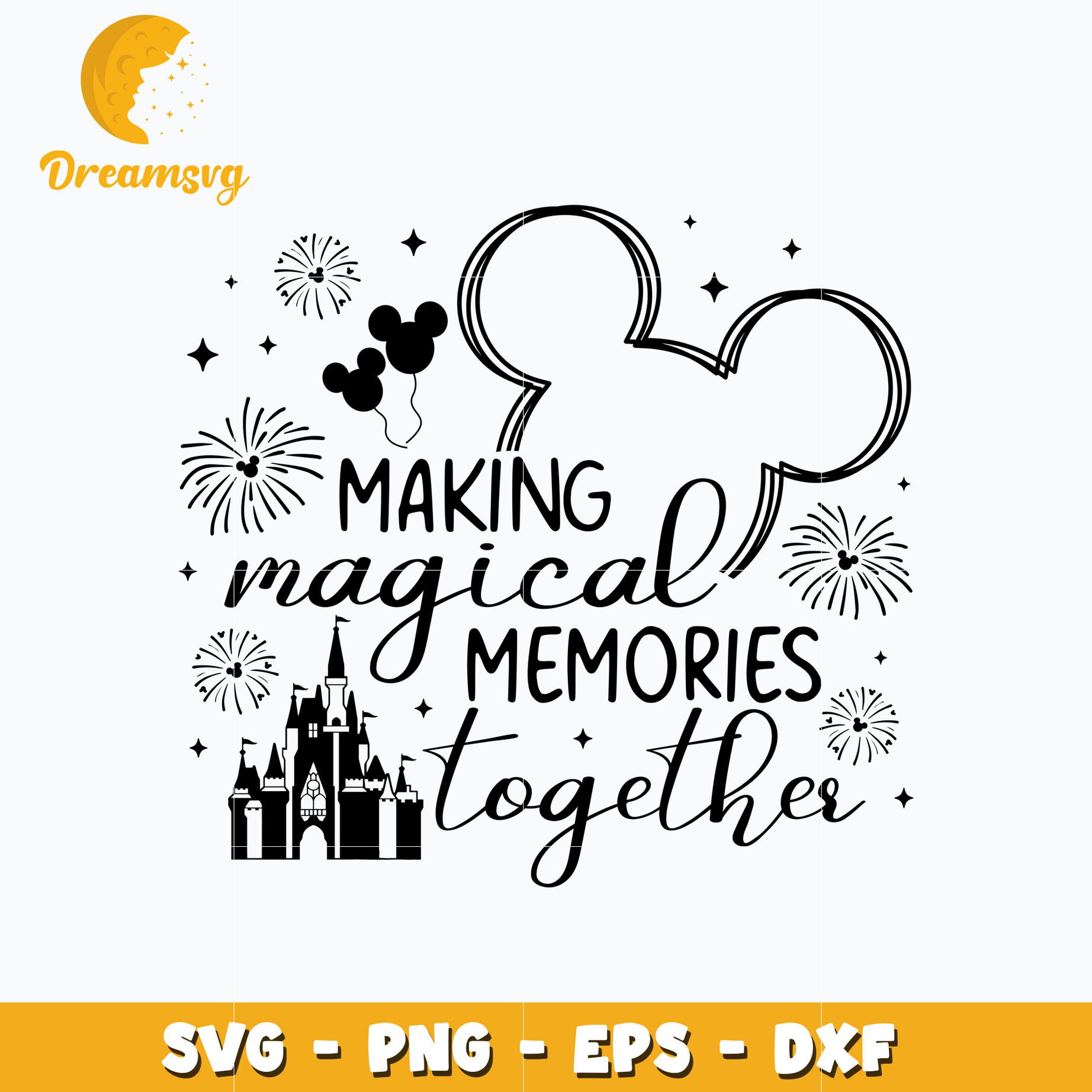 Making Magical Memories Together svg