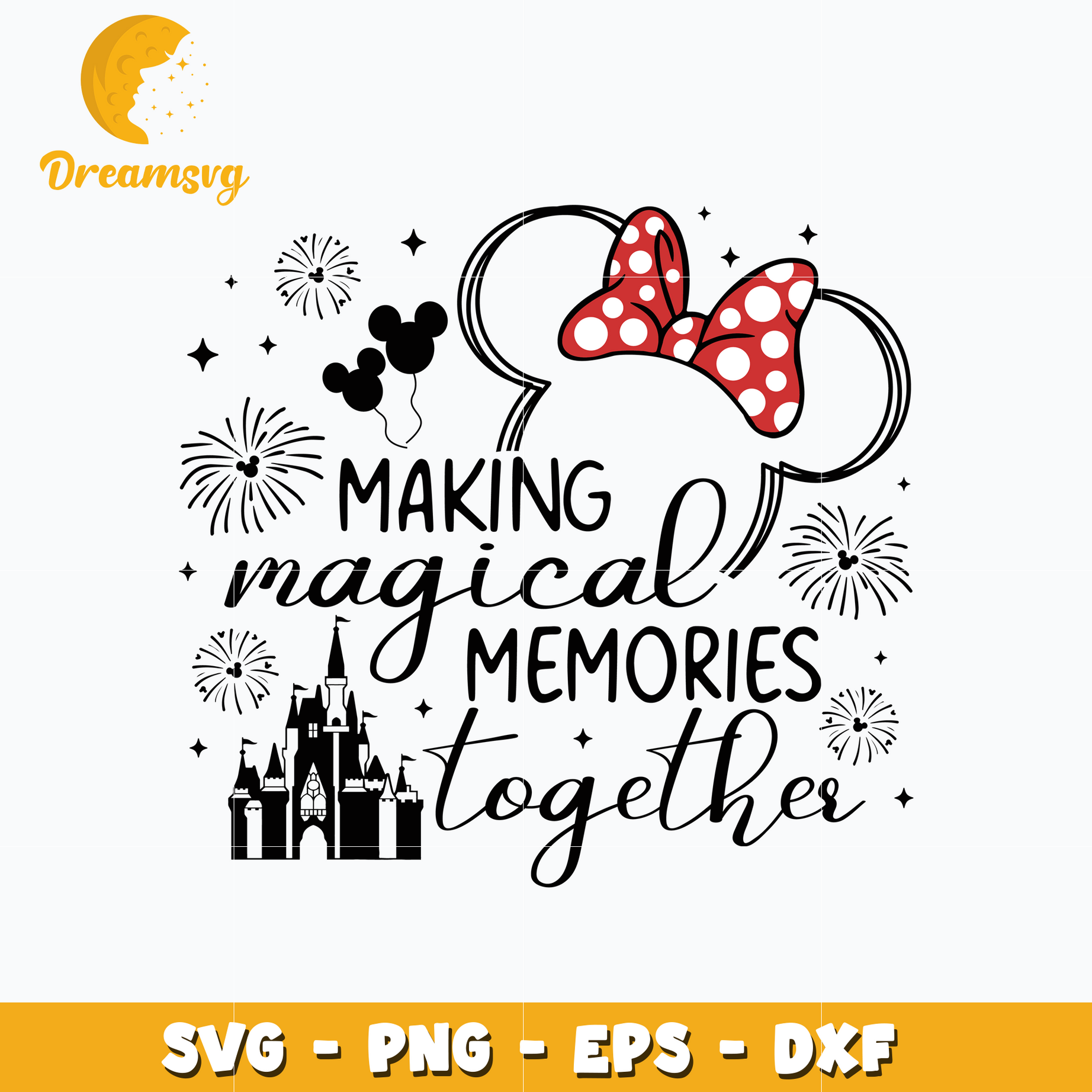 Making Magical Memories Together svg