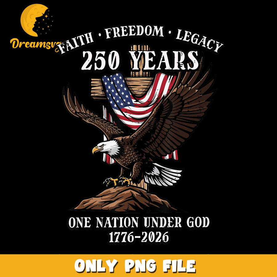 250 Years One Nation Under God Eagle PNG, 4th Of July, Patriotic PNG