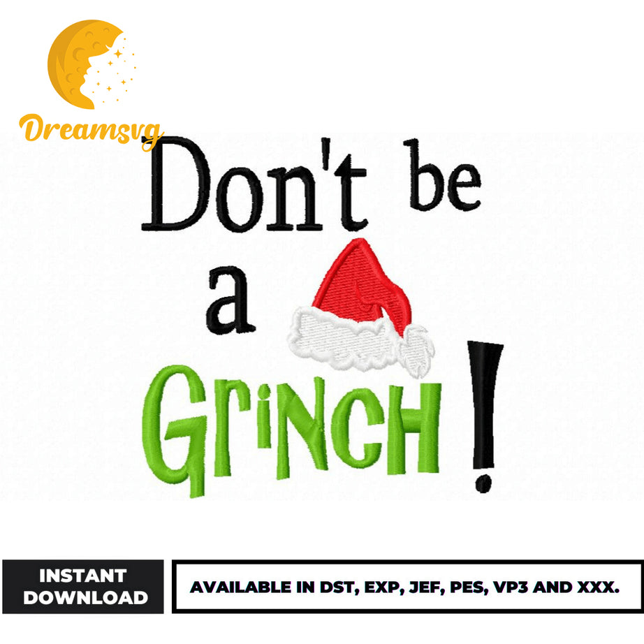 Don't Be A Grinch embroidery design