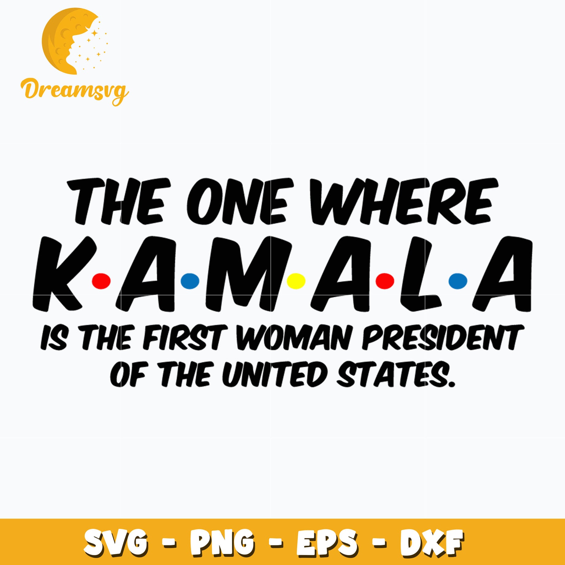 The One Where Kamala svg, Trending svg, instant download