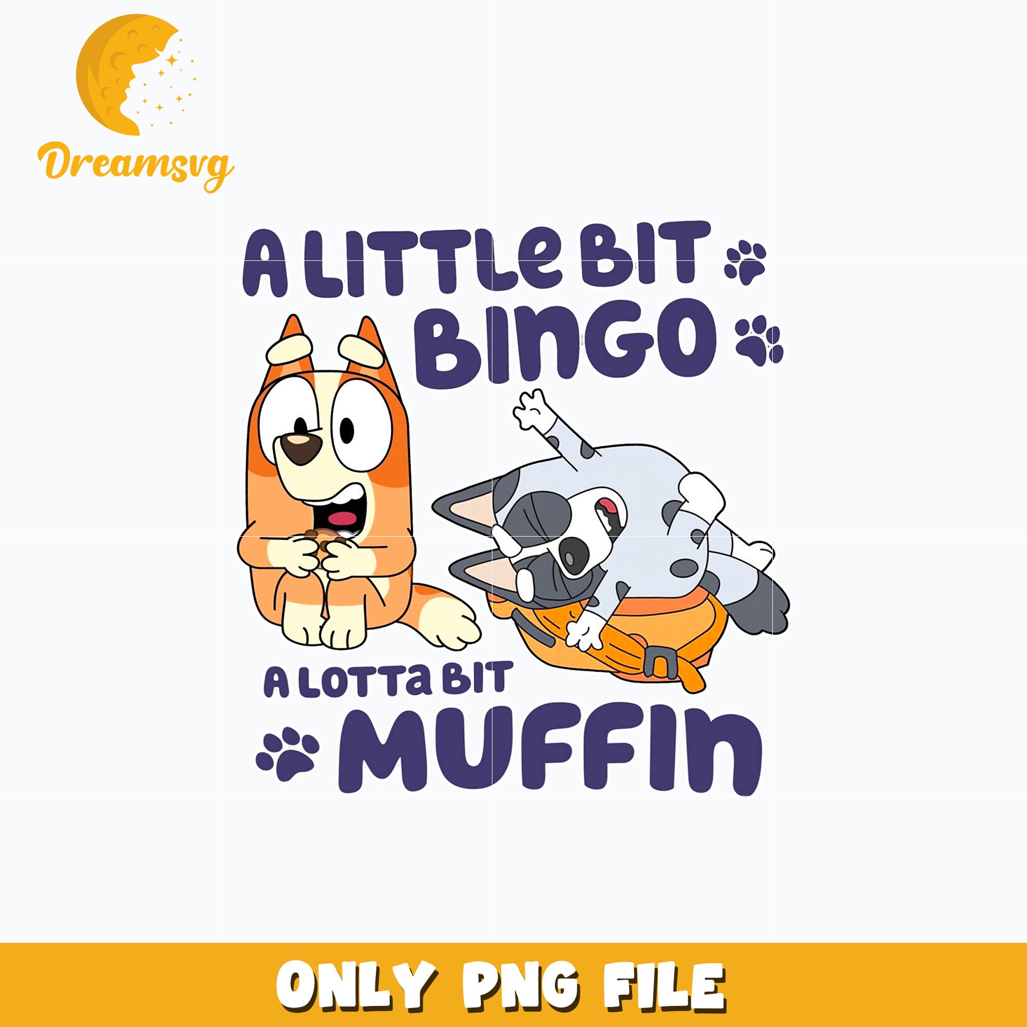 A little bit bingo and muffin png – DreamSVG Store