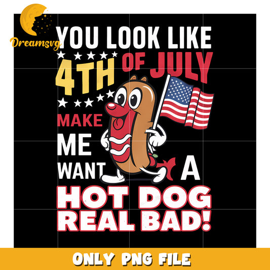 4th of july make me hot dog real bad png, funny hot dog quote png