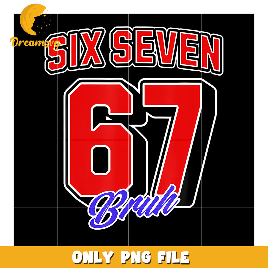 67 bruh png, funny saying png, meme core png