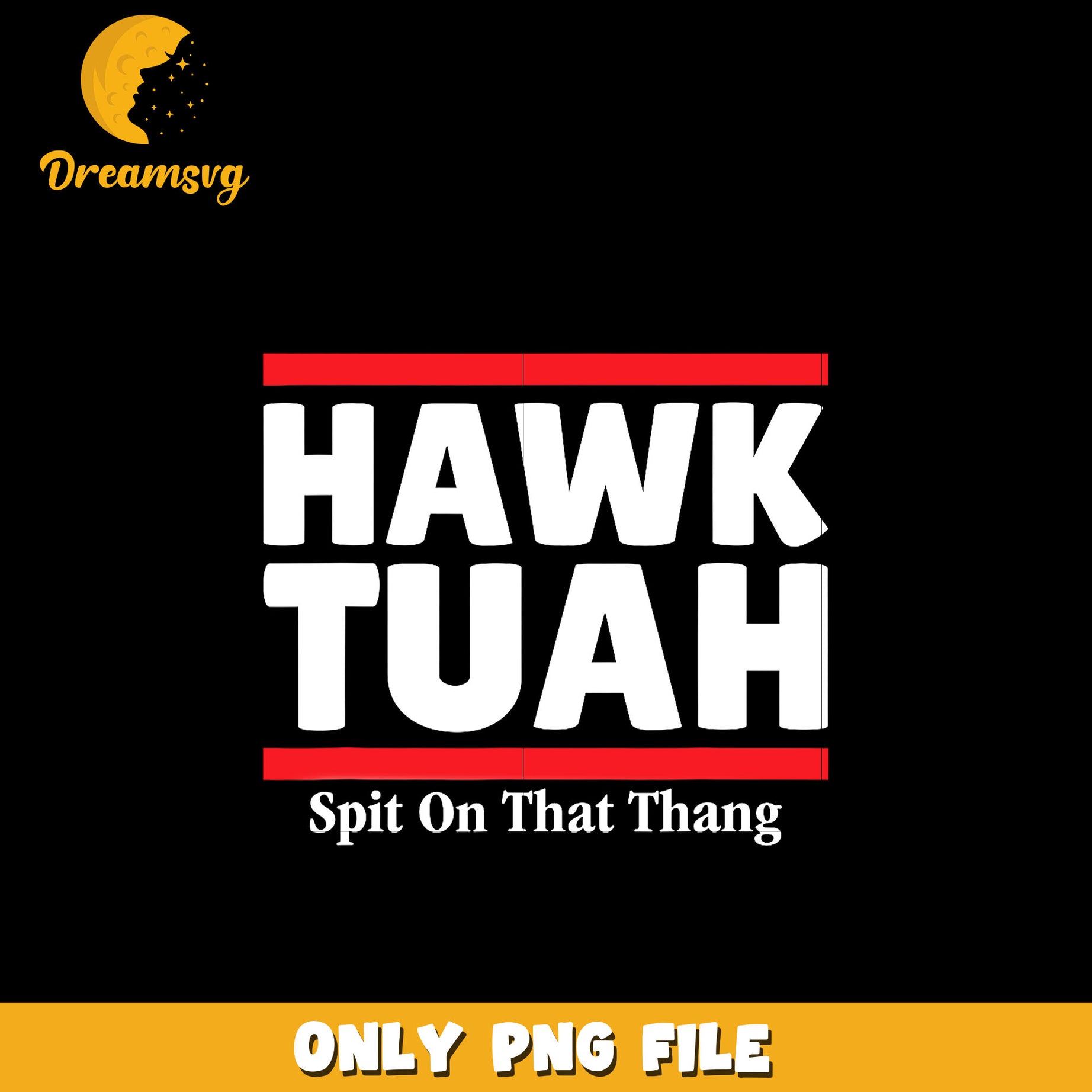 Hawk Tuah png, Spit On That Thang design png