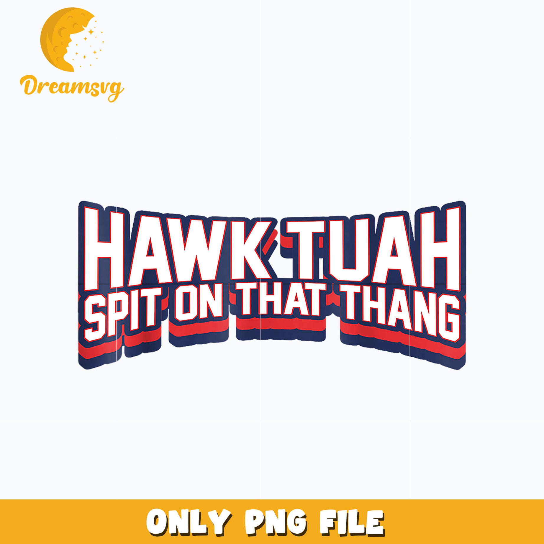 Hawk Tuah Spit On That Thang design png