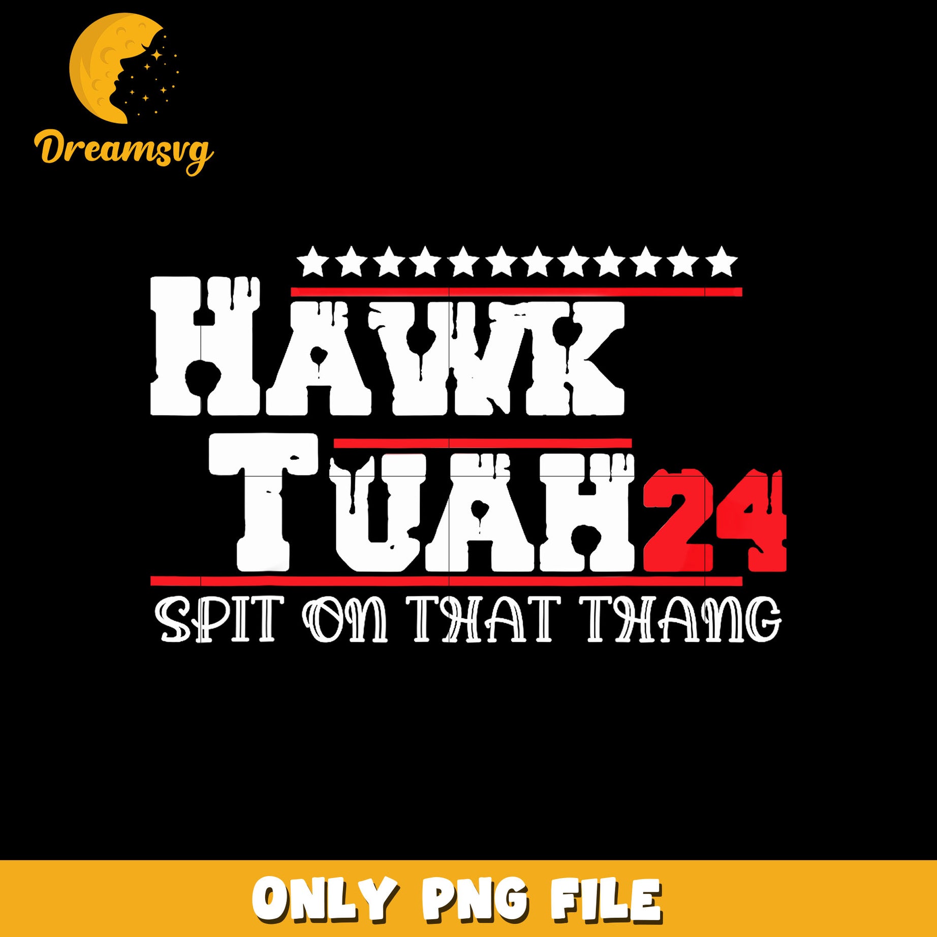 Hawk Tuah 24 Spit On That Thang design png