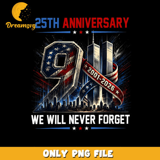 9/11 Twin Towers 25th Anniversary PNG, Never Forget 2026, Memorial PNG