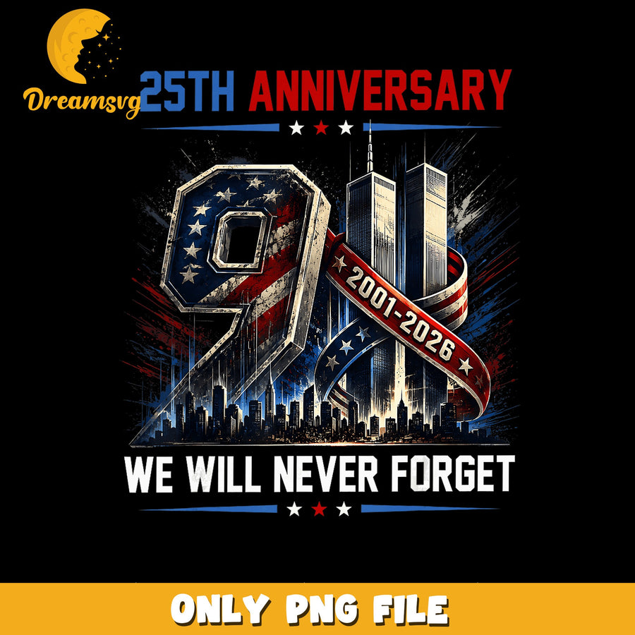 9/11 Twin Towers 25th Anniversary PNG, Never Forget 2026, Memorial PNG