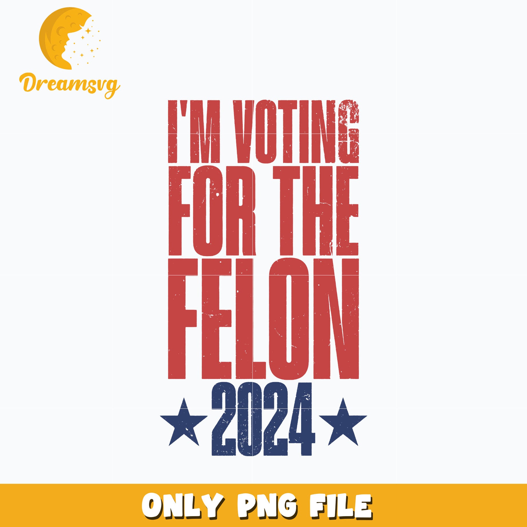 I'm Voting Convicted Felon 2024 png