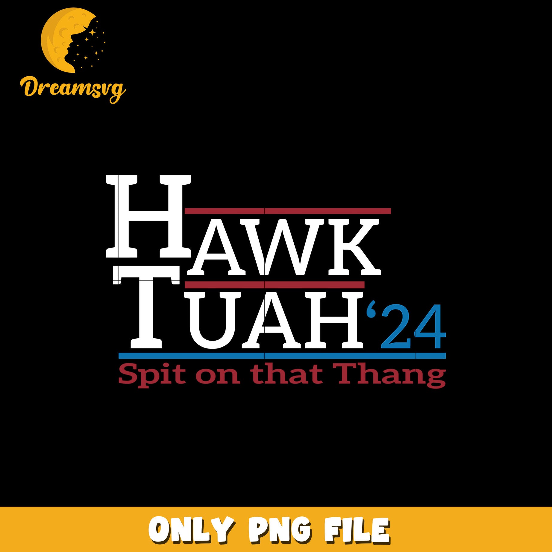 Hawk Tuah 24 design png, Spit On That Thang png