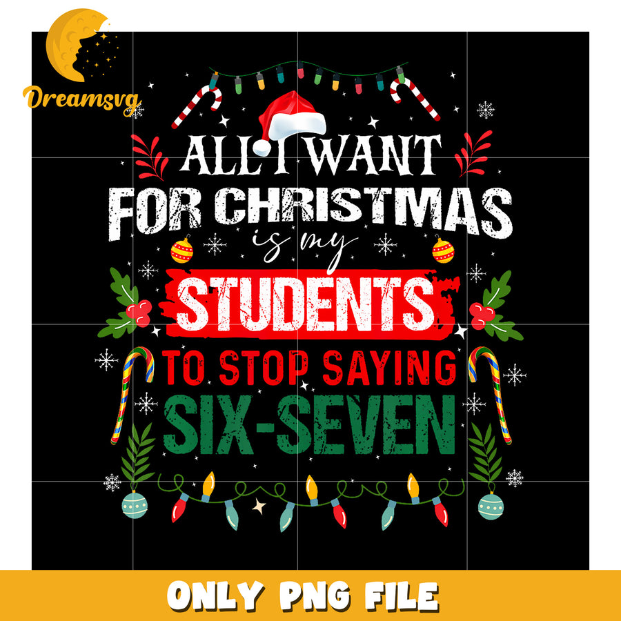 All i want for christmas png, christmas 67 png, trending memes png
