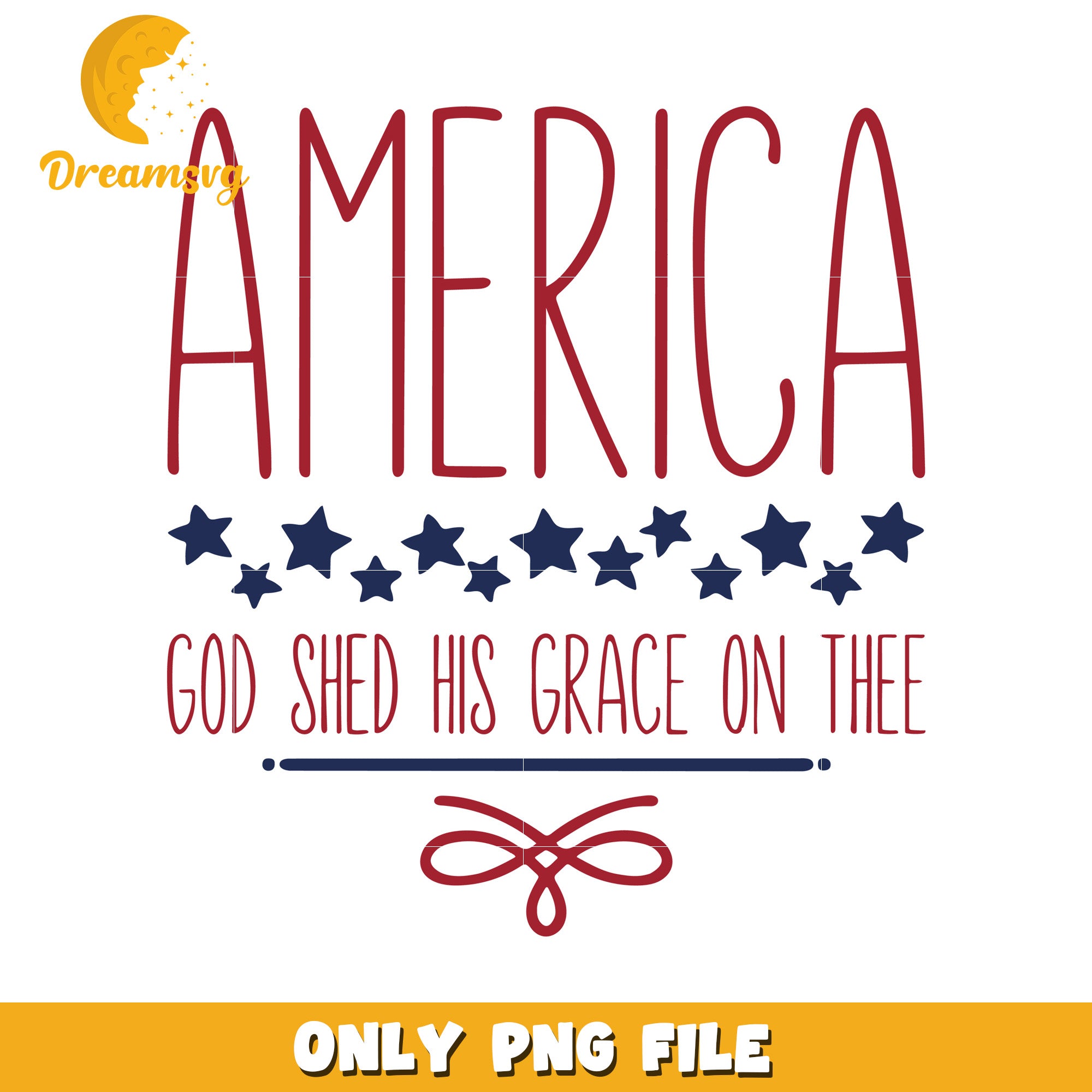 America god shed his graceon thee png, usa prayer png, red white and blue png