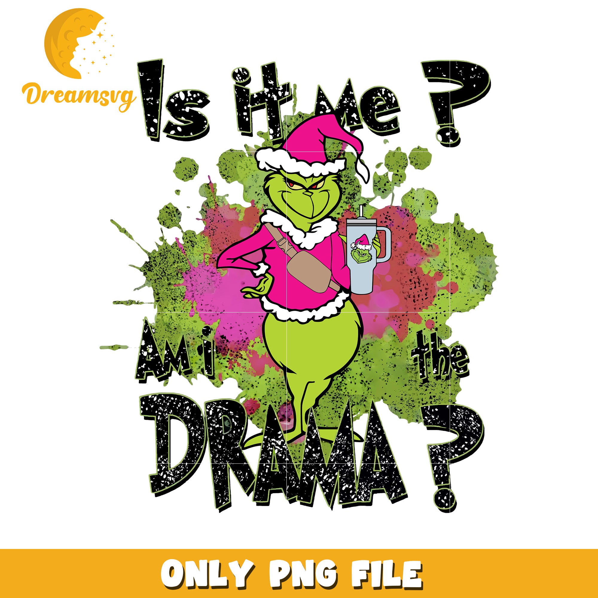 Am i the drama png, merry christmas png, happy grinch png