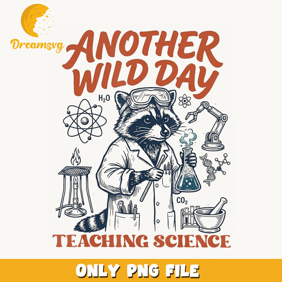 Another Wild Day Teaching Science PNG, Raccoon Science Teacher, Funny
