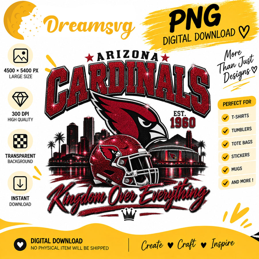 Arizona Cardinals Kingdom Over Everything EST 1960 PNG