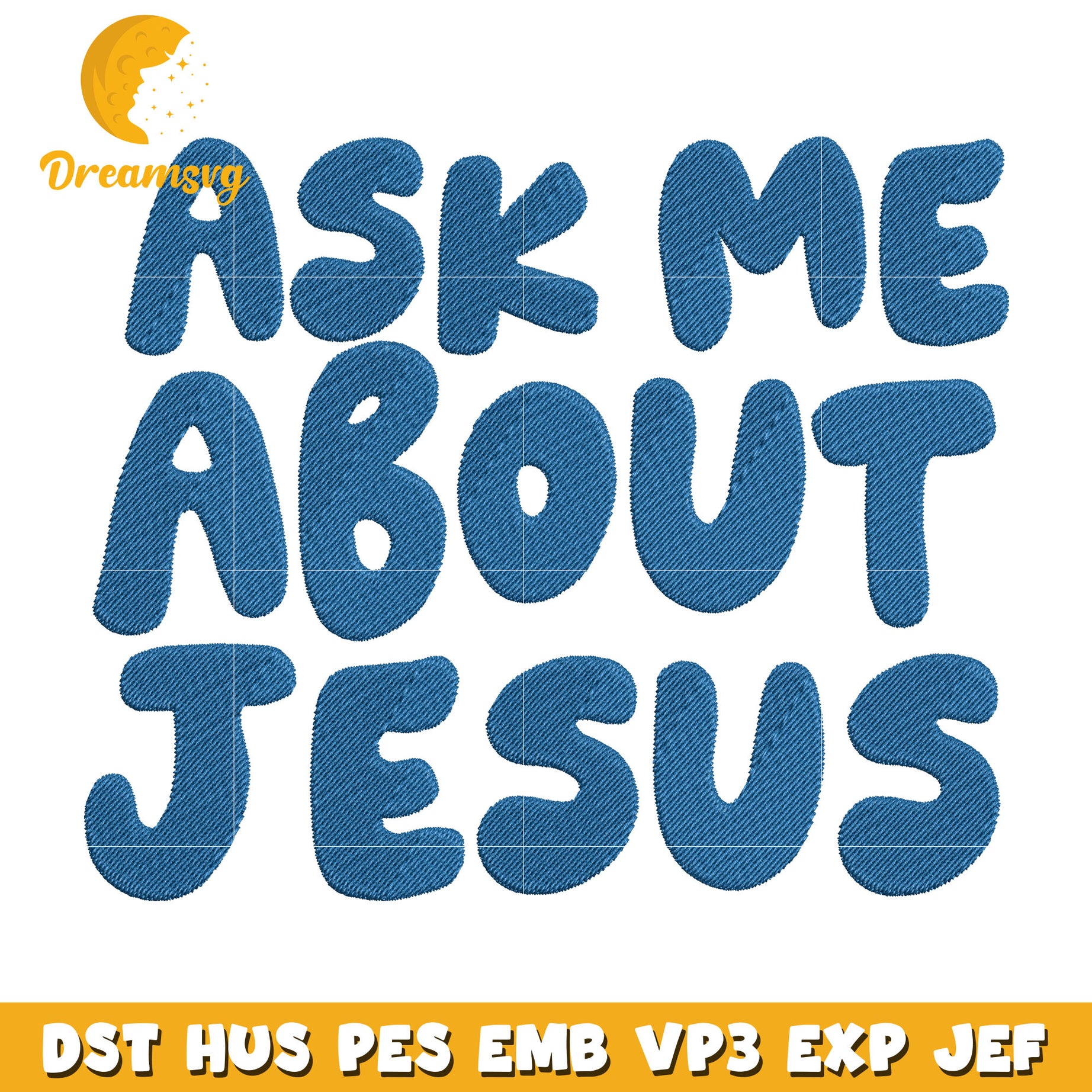 Ask Me About Jesus embroidery design