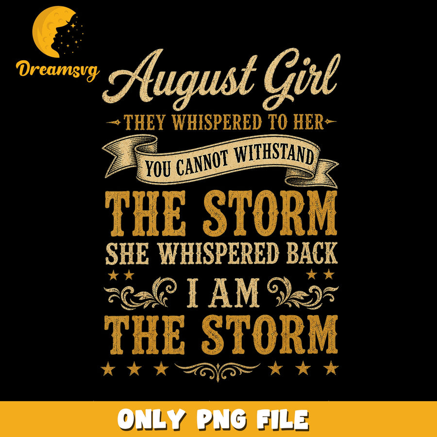 August Girl PNG, Inspirational Quote, Empowerment PNG