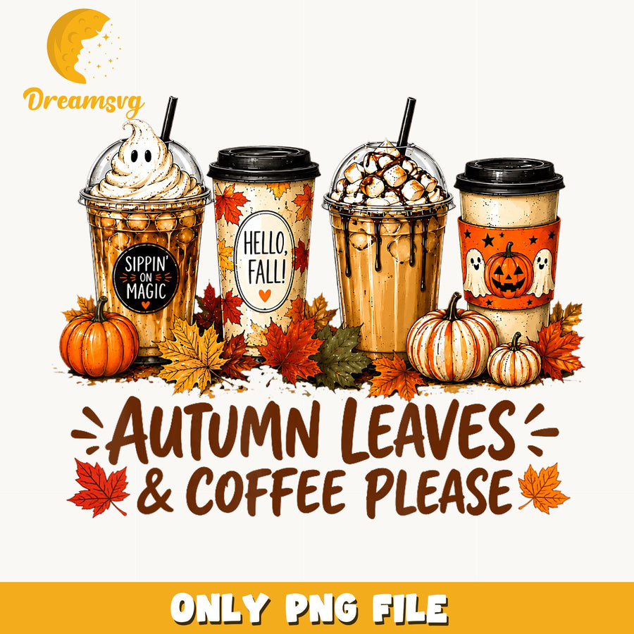 Autumn Leaves And Coffee Please PNG, Fall Pumpkin Latte, Halloween PNG