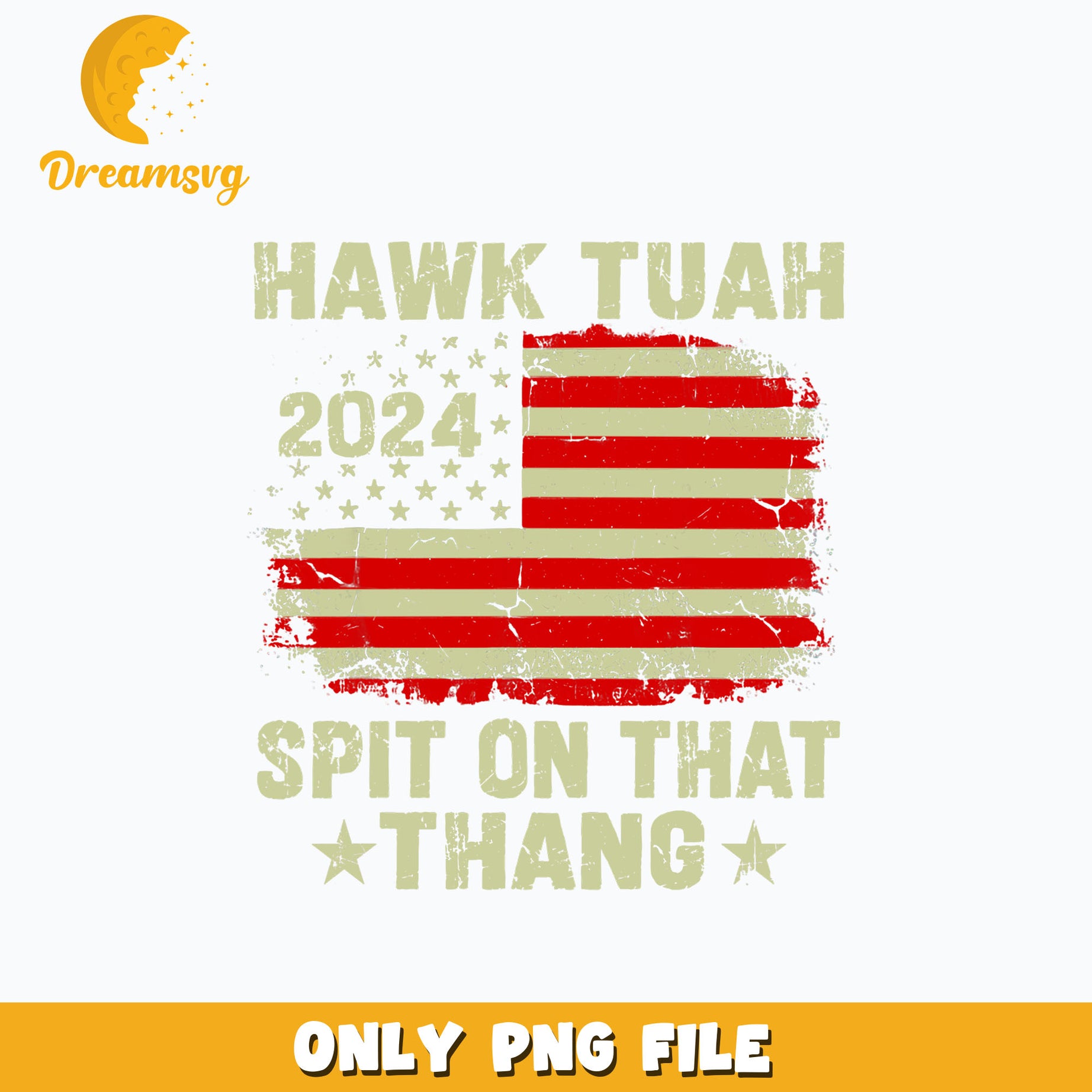 America flag Hawk Tuah 2024 png, Spit On That Thang png