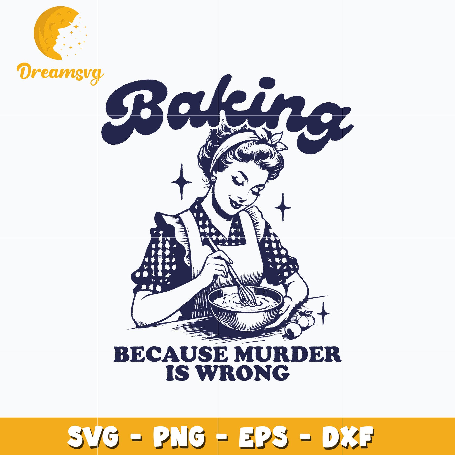 Baking Because Murder Is Wrong svg